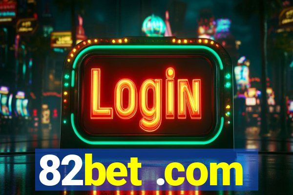 82bet .com